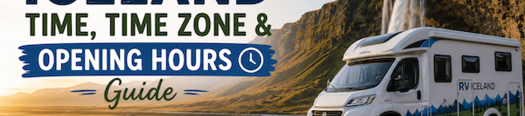 Iceland Time, Time Zone & Opening Hours Guide